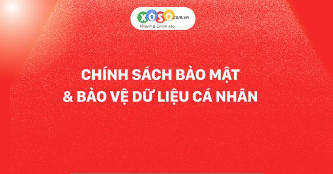 Chính sách bảo mật và bảo vệ dữ liệu cá nhân trên website xoso.one